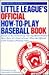 Little League's Official How-to-Play Baseball Book