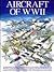 Aircraft of WWII by Stewart Wilson