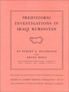 Prehistoric Investigations in Iraqi Kurdistan (Studies in Ancient Oriental Civilization)