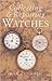 Collecting & Repairing Watches