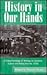 History in Our Hands: A Critical Anthology of Writings on Literature, Culture and Politics from the 1930s