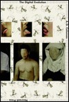 The Digital Evolution: Visual Communication in the Electronic Age : Essays, Lectures and Interviews 1967-1998