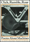 Click, Rumble, Roar: Poems About Machines (Library Binding)