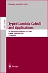 Typed Lambda Calculi and Applications: 5th International Conference, TLCA 2001 Krakow, Poland, May 2-5, 2001 Proceedings (Lecture Notes in Computer Science, 2044) Typed Lambda Calculi and Applications: 5th International Conference, TLCA 2001 Krakow, Poland, May 2-5, 2001 Proceedings (Lecture Notes in Computer Science, 2044)