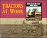 Tractors at Work: A Pictorial Review 1904-1994 Tractors at Work: A Pictorial Review 1904-1994