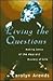 Living the Questions: Making Sense of the Mess and Mystery of Life