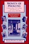 Women of Phokeng: Consciousness, Life Strategy, and Migrancy in South Africa, 1900-1983 (Social History of Africa (Paperback))