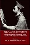 San Carlo Borromeo: Catholic Reform Ecclesiastical Politics in the Second Half of the Sixteenth Century