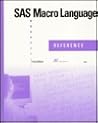 SAS Macro Language: Reference, First Edition