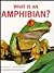 What Is an Amphibian?