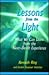 Lessons from the Light: What We Can Learn from the Near-Death Experience