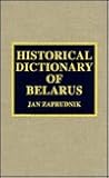 Historical Dictionary of Belarus