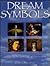 Dream Symbols: Understanding the Secret Language of the Dreamlife
