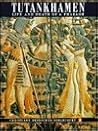 Tutankhamen: Life and Death of a Pharaoh
