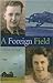 A Foreign Field (Turtleback School & Library Binding Edition)