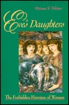Eve's Daughters: The Forbidden Heroism of Women (JOSSEY BASS SOCIAL AND BEHAVIORAL SCIENCE SERIES)