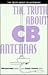 The Truth about Cb Antennas