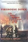 Firehouse Down: Life After Ground Zero