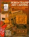 Hobo & Tramp Art Carving by Adolph Vandertie