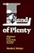 Land of Plenty by Marsha L. Weisiger