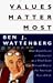 Values Matter Most: How Republicans, or Democrats, or a Third Party Can Win and Renew the American Way of Life