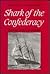 Shark of the Confederacy: T...