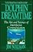 Dolphin Dreamtime: The Art ...