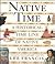 Native Time: A Historical T...