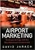 Airport Marketing: Strategies to Cope with the New Millennium Environment
