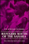 Refugees South of the Sahara: An African Dilemma (Contributions in Afro-American and African Studies)