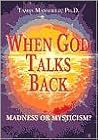 When God Talks Back: Madness or Mysticism?