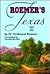 Roemer's Texas 1845 to 1847 (With Particular Reference to German Immigration and the Physical Apperance of the Country: Described Through Personal Observation)