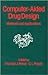 Computer-Aided Drug Design: Methods and Applications