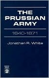 The Prussian Army 1640-1871 (Paperback)