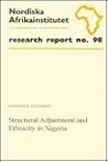 Structural Adjustment and Ethnicity in Nigeria (Scandinavian Institute of African Studies Research Report, 98)