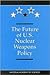 The Future of U.S. Nuclear Weapons Policy