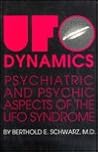 UFO-Dynamics: Psychiatric and Psychic Dimensions of the UFO Syndrome