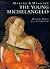 The Young Michelangelo: The Artist in Rome, 1496-1501 and Michelangelo as a Painter on Panel; Making and Meaning