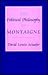 The Political Philosophy of Montaigne by David Lewis Schaefer