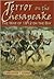 Terror on the Chesapeake: The War of 1812 on the Bay