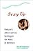 Sexy Up: Nature's Alternatives to Viagra for Men and Women