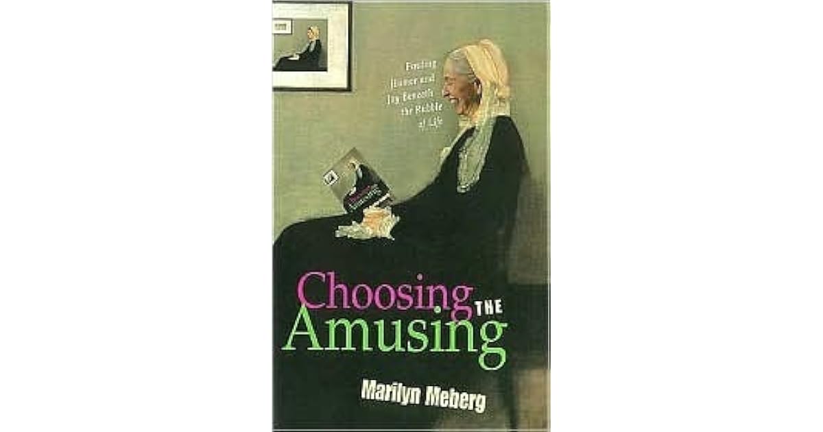 Choosing the Amusing by Marilyn Meberg