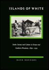 Islands of White: Settler Society and Culture in Kenya and Southern Rhodesia, 1890-1939 (Hardcover)