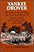 Yankee Drover: Being the Unpretending Life of Asa Sheldon, Farmer, Trader, and Working Man 1788-1870