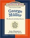 George Muller: The Bandit of Ashley Downs  (Trailblazer Curriculum Guide)