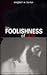 The Foolishness of God: The...