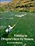 Fishing in Oregon's Best Fly Waters