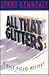 All That Glitters: A Nick P...
