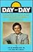 Day by Day: The Story of Cecil B. Day and His Simple Formula for Success