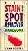 The Stain and Spot Remover Handbook by Jean Cooper